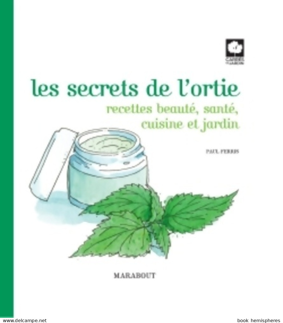 Les Secrets De L'ortie (2014) De Paul Ferris - Santé