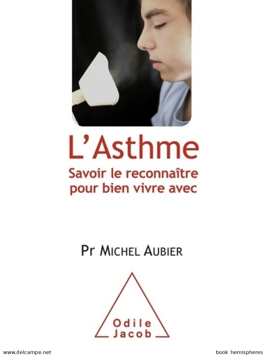 L'asthme : Savoir Le Reconnaître Pour Bien Vivre Avec (2013) De Michel Aubier - Gezondheid