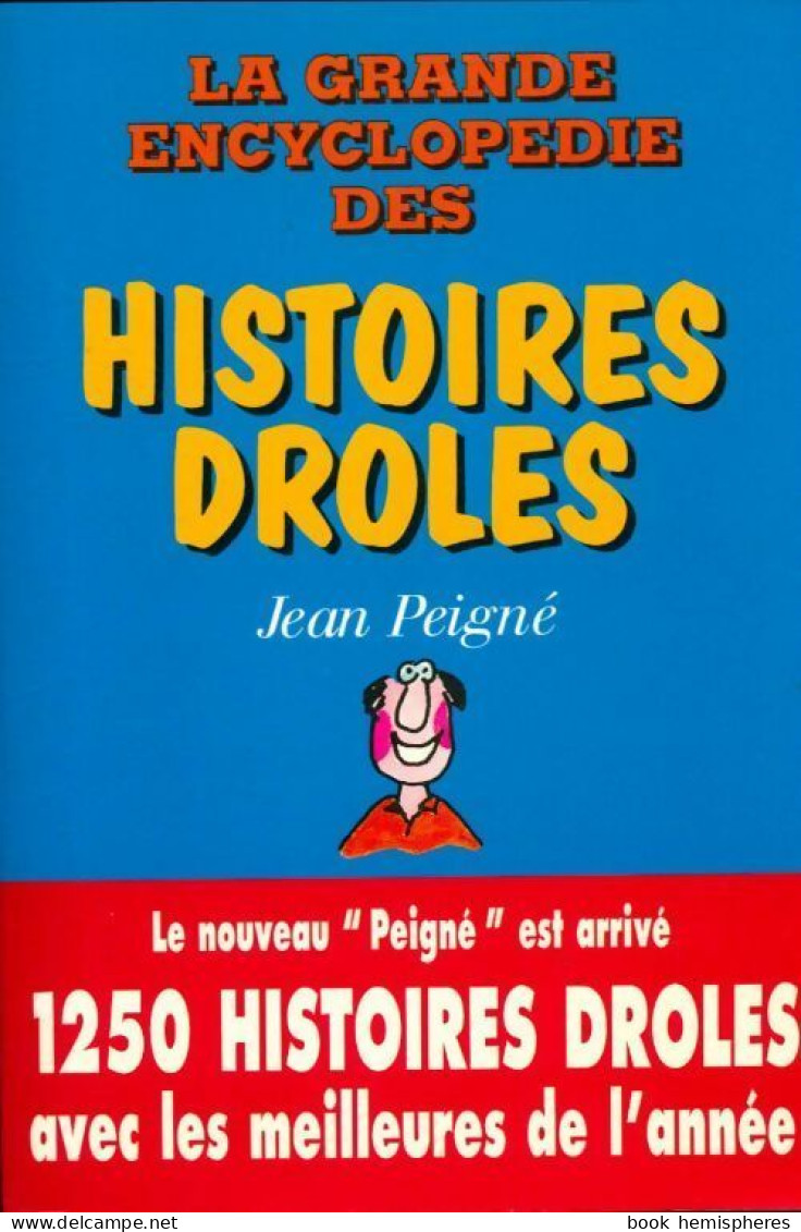 La Grande Encyclopédie Des Histoires Drôles (1996) De Jean Peigné - Humour