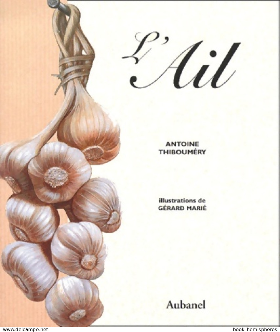 L'ail (2000) De Antoine Thibouméry - Gastronomie