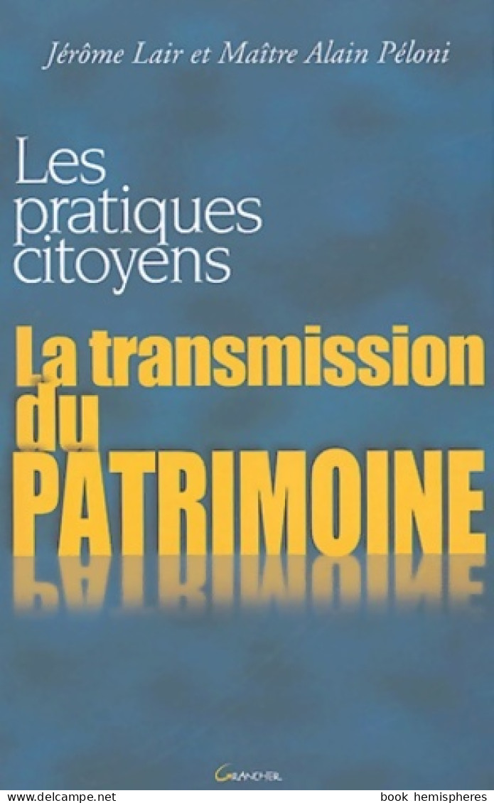 La Transmission Du Patrimoine (2004) De J. Lair - Droit