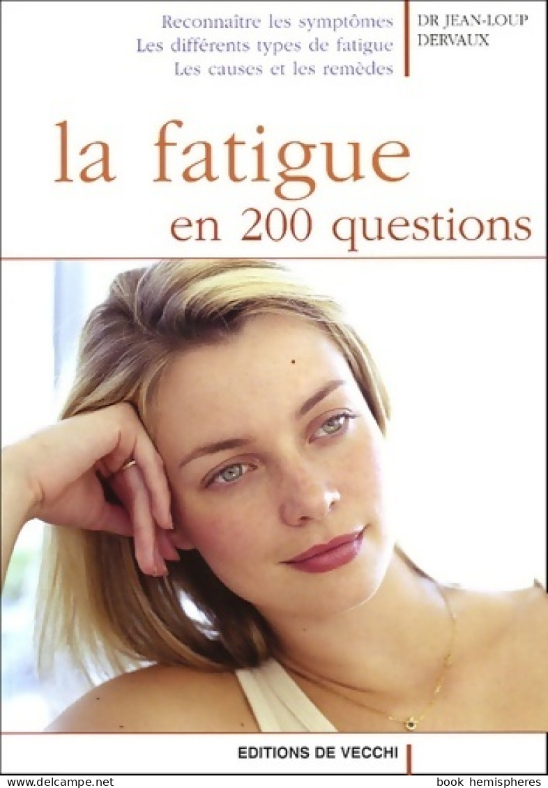 La Fatigue En 200 Questions (2005) De Jean-Loup Dervaux - Gezondheid