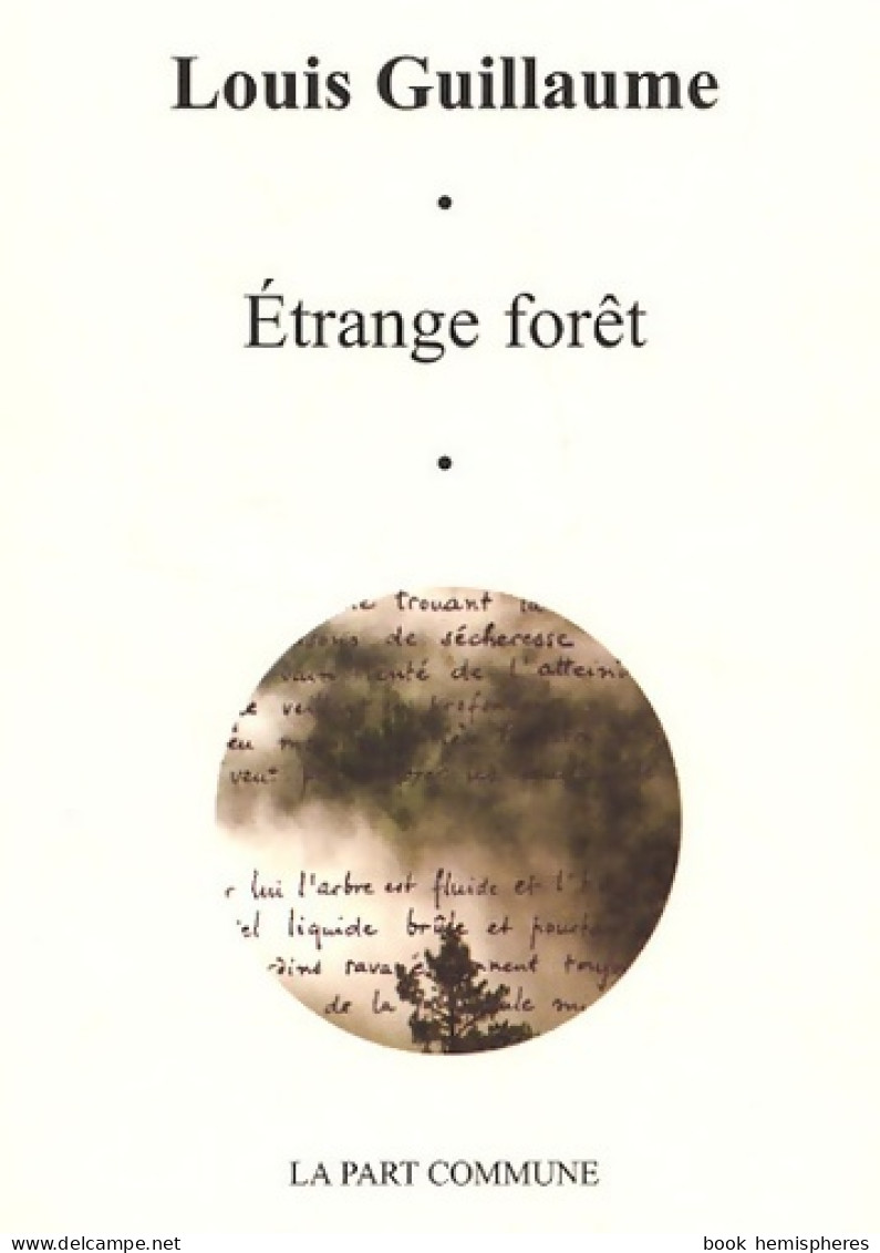 Étrange Forêt (2007) De Louis Guillaume - Sonstige & Ohne Zuordnung