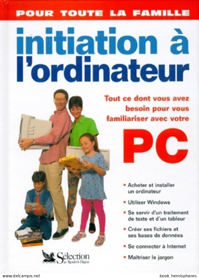 Initiation à L'ordinateur. Pour Toute La Famille (1999) De Collectif - Informatique