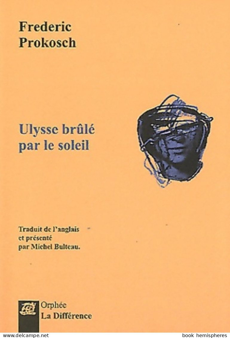 Ulysse Brulé Par Le Soleil (2012) De Frederic Prokosch - Sonstige & Ohne Zuordnung