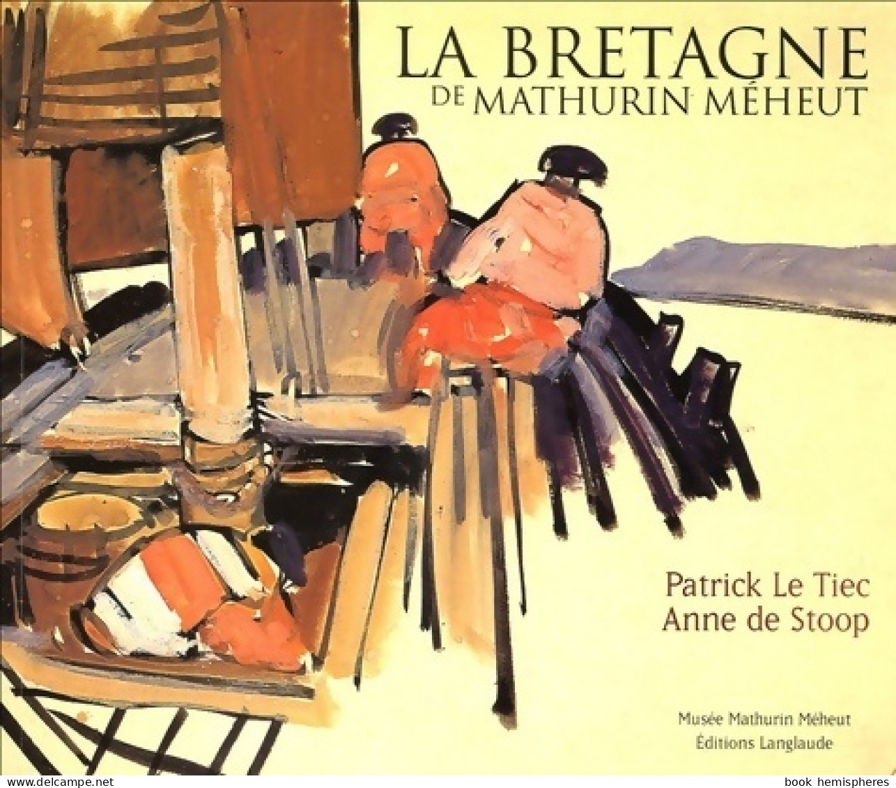 La Bretagne De Mathurin Méheut (2005) De Anne De Stoop - Art