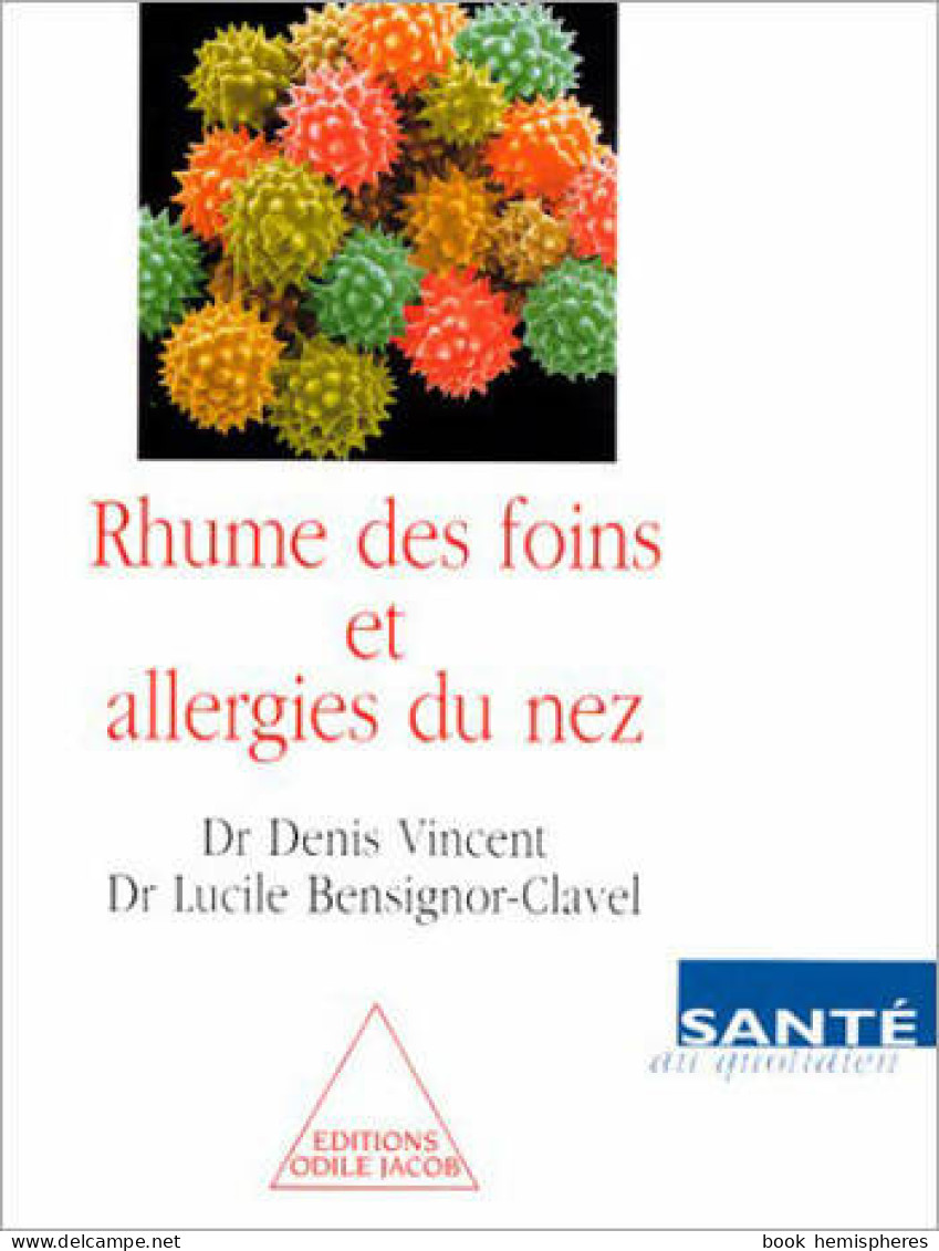 Rhume Des Foins Et Allergies Du Nez (2000) De Lucile Vincent - Gezondheid