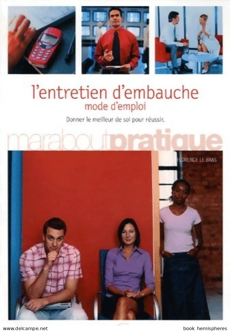 L'entretien D'embauche. Mode D'emploi (2007) De Florence Le Bras - Economie