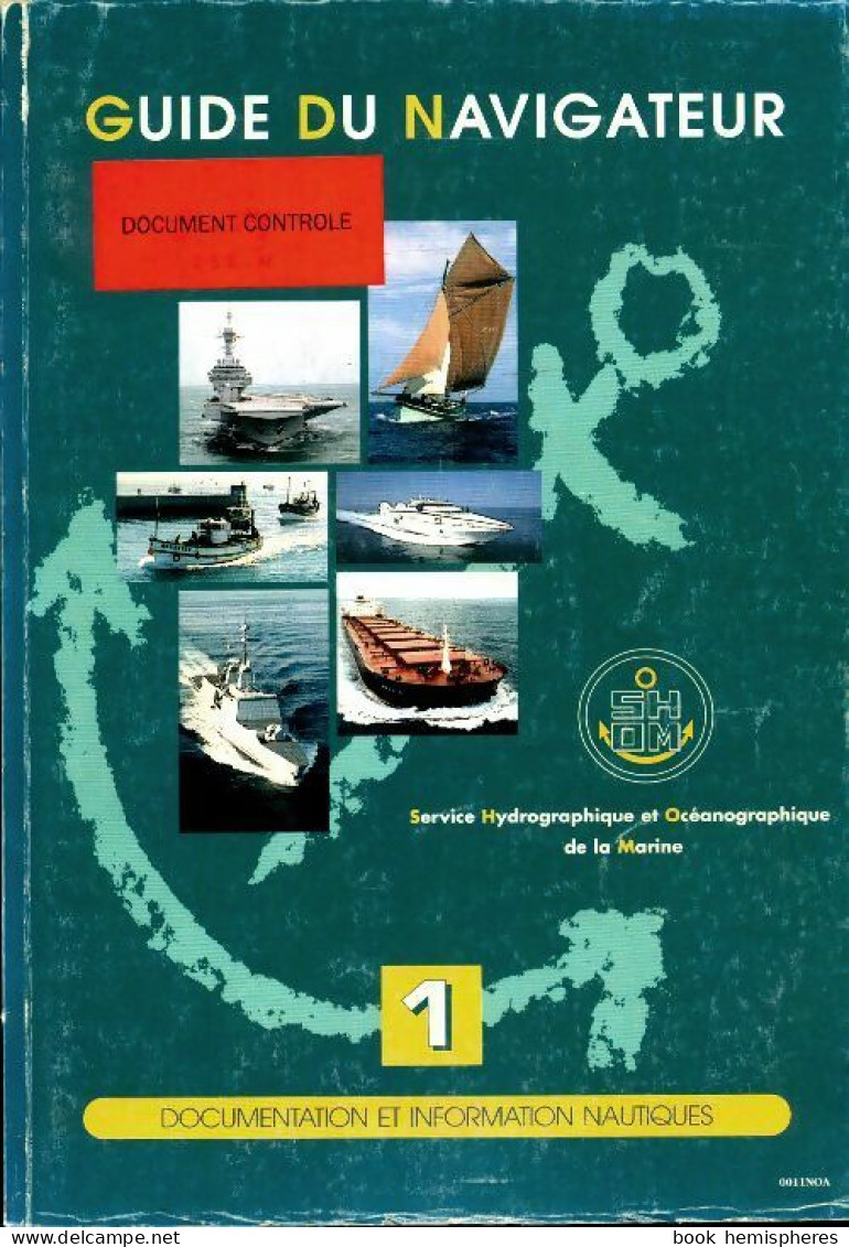 Guide Du Navigateur Tome I : Documentation Et Informations N (2000) De Collectif - Schiffe