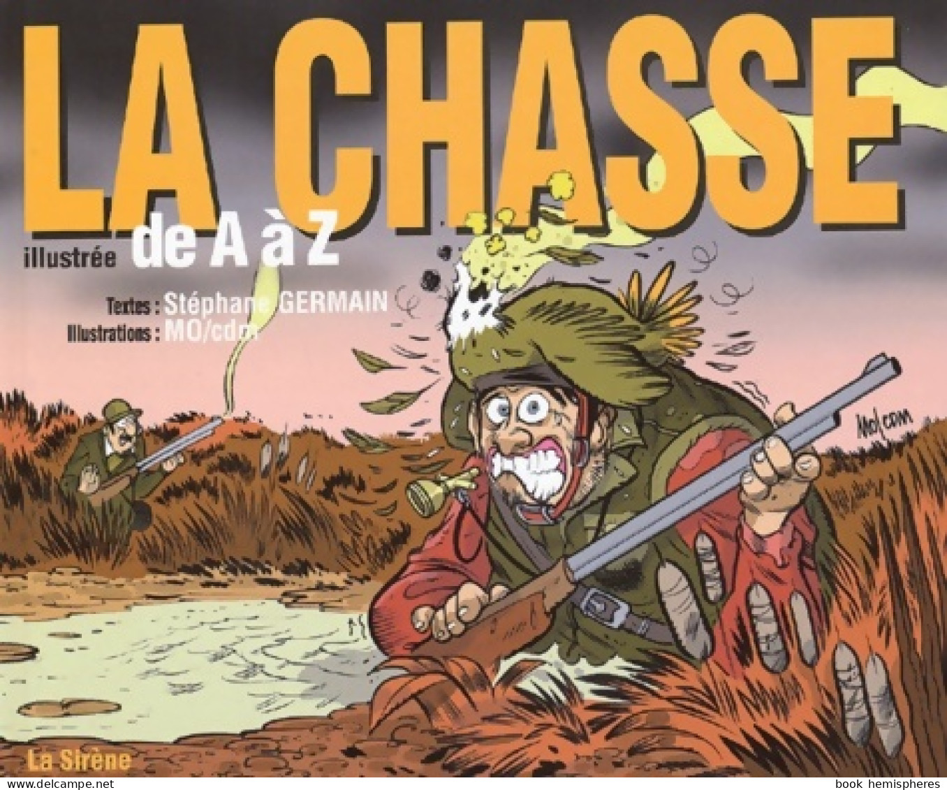 La Chasse Illustrée De A à Z (2001) De Stéphane Germain - Humour