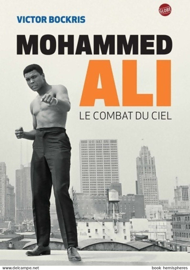 Mohammed Ali Le Combat Du Ciel (2016) De Bonnot Charles Bockris Victor - Sport