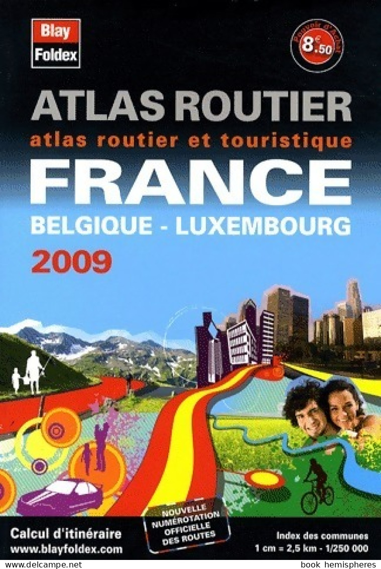 Atlas Routier France, Belgique, Luxembourg 2009 (2008) De Collectif - Cartes/Atlas