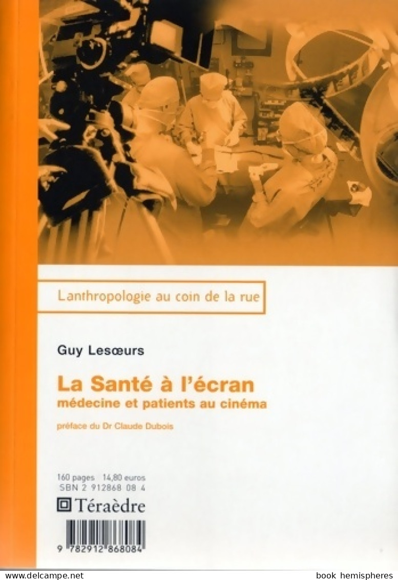 La Santé à L'écran : Médecine Et Patients Au Cinéma (2003) De Guy Lesoeurs - Films