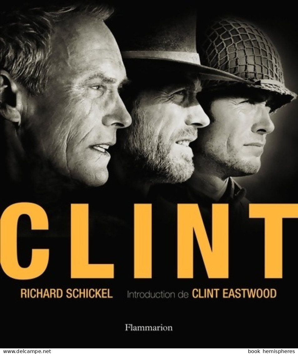 Clint (2010) De Richard Schickel - Cinéma / TV