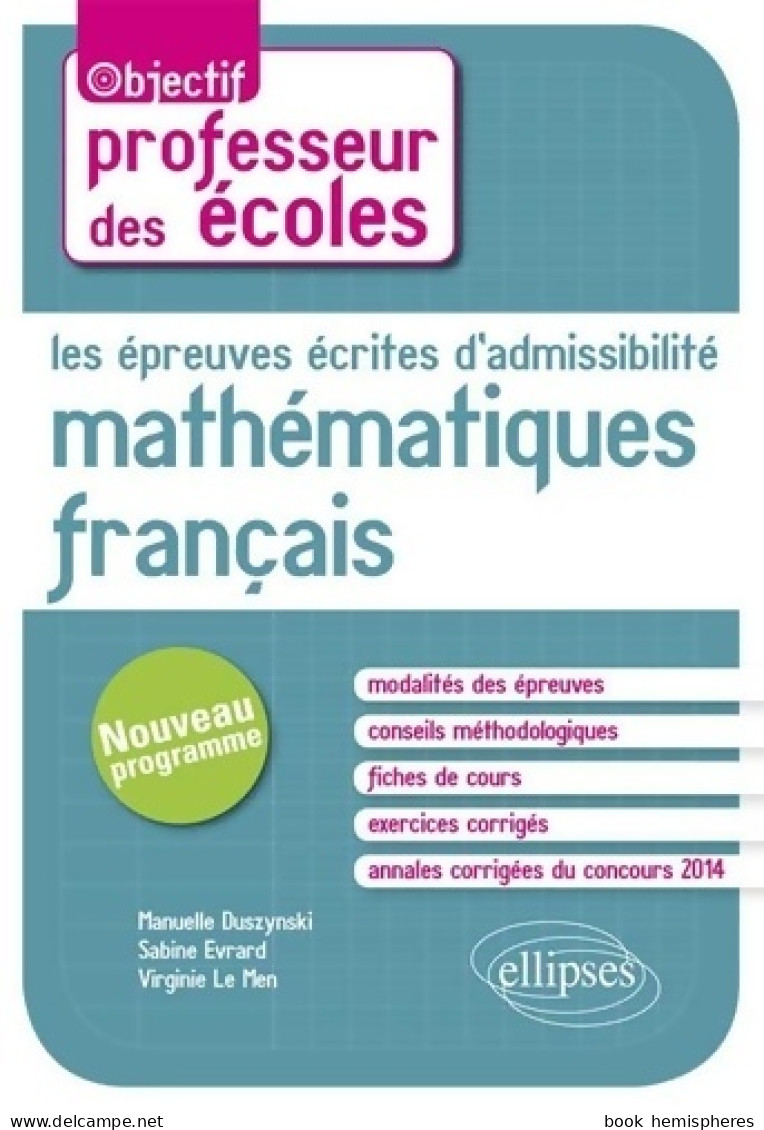 Les Épreuves Écrites D'Admissibilité Mathématiques Français. CRPE Maths. Nouveau Programme Professeur Des Éc - 18 Anni E Più