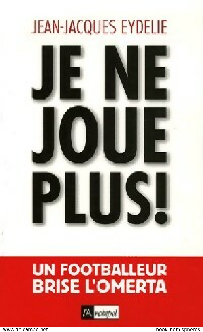 Je Ne Joue Plus ! (2006) De Jean-Jacques Eydelie - Sport