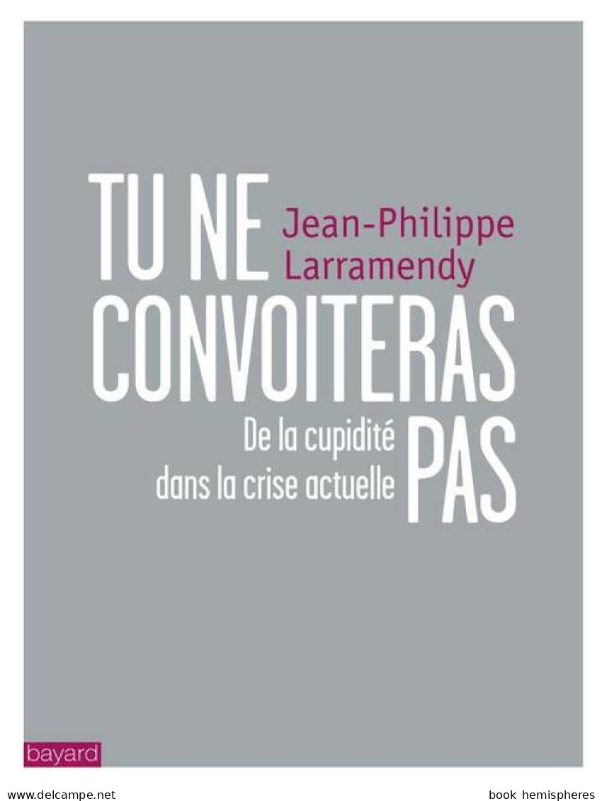 Tu Ne Convoiteras Pas (2013) De Jean-Philippe Larramendy - Economie