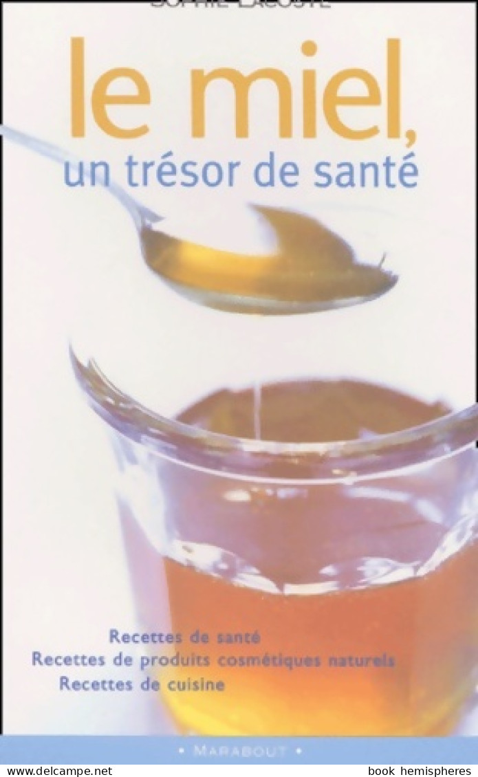 Le Miel : Un Trésor De Santé (2002) De Sophie Lacoste - Gezondheid