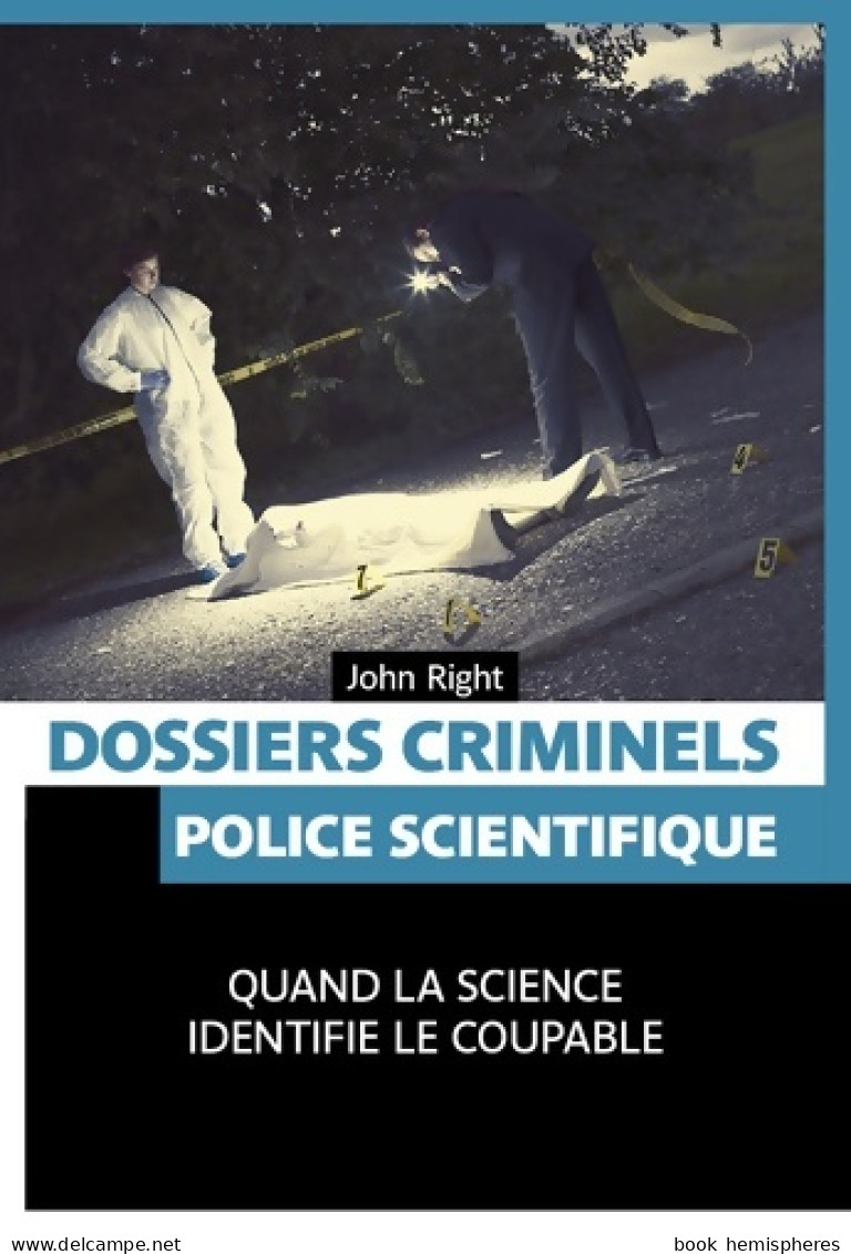 Dossiers Criminels : Police Scientifique (2015) De John Right - Geografía