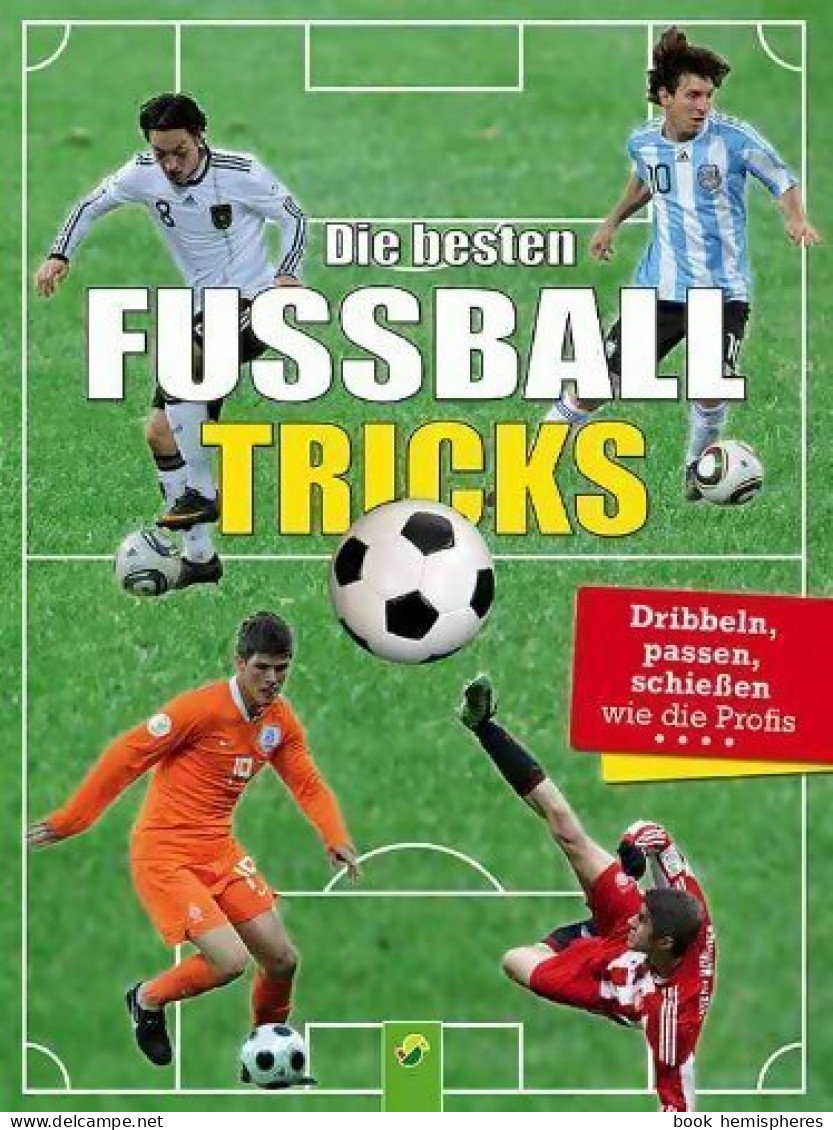 Die Besten Fußballtricks (2012) De Sandra Noa - Sport