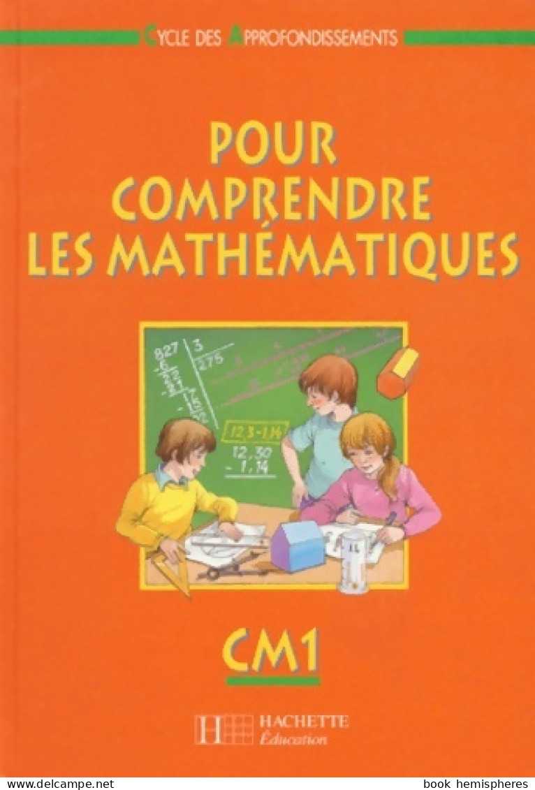 Comprendre Les Mathématiques CM1 (1997) De Debu - 6-12 Ans