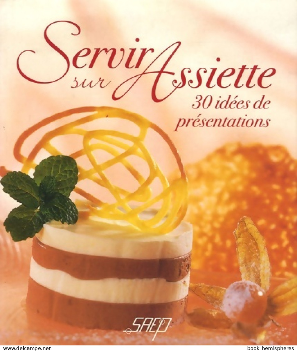 Servir Sur Assiette : 30 Idées De Présentations (2004) De Anny Mayer-Armbruster - Gezondheid