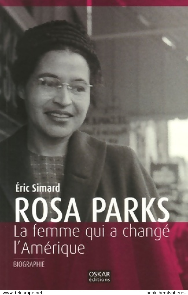 Rosa Parks : La Femme Qui A Changé L'Amérique (2007) De Eric Simard - Biographie