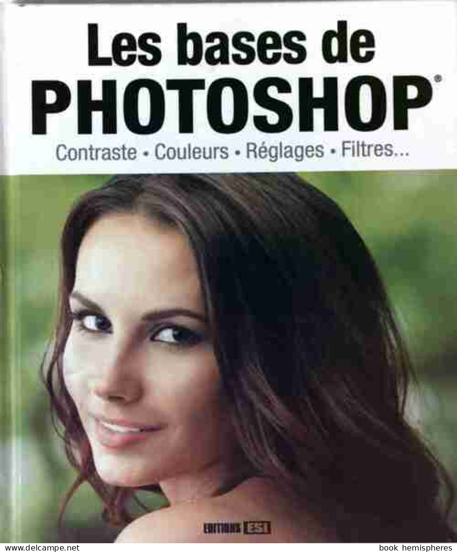 Les Bases De Photoshop (2013) De Inconnu - Informatica