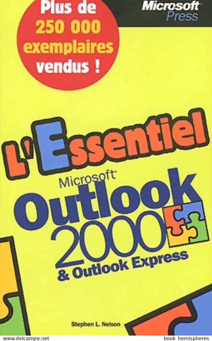 L'Essentiel Microsoft Outlook 2000 & Outlook Express - Livre De Référence - Français (2002) De Ste - Informatica