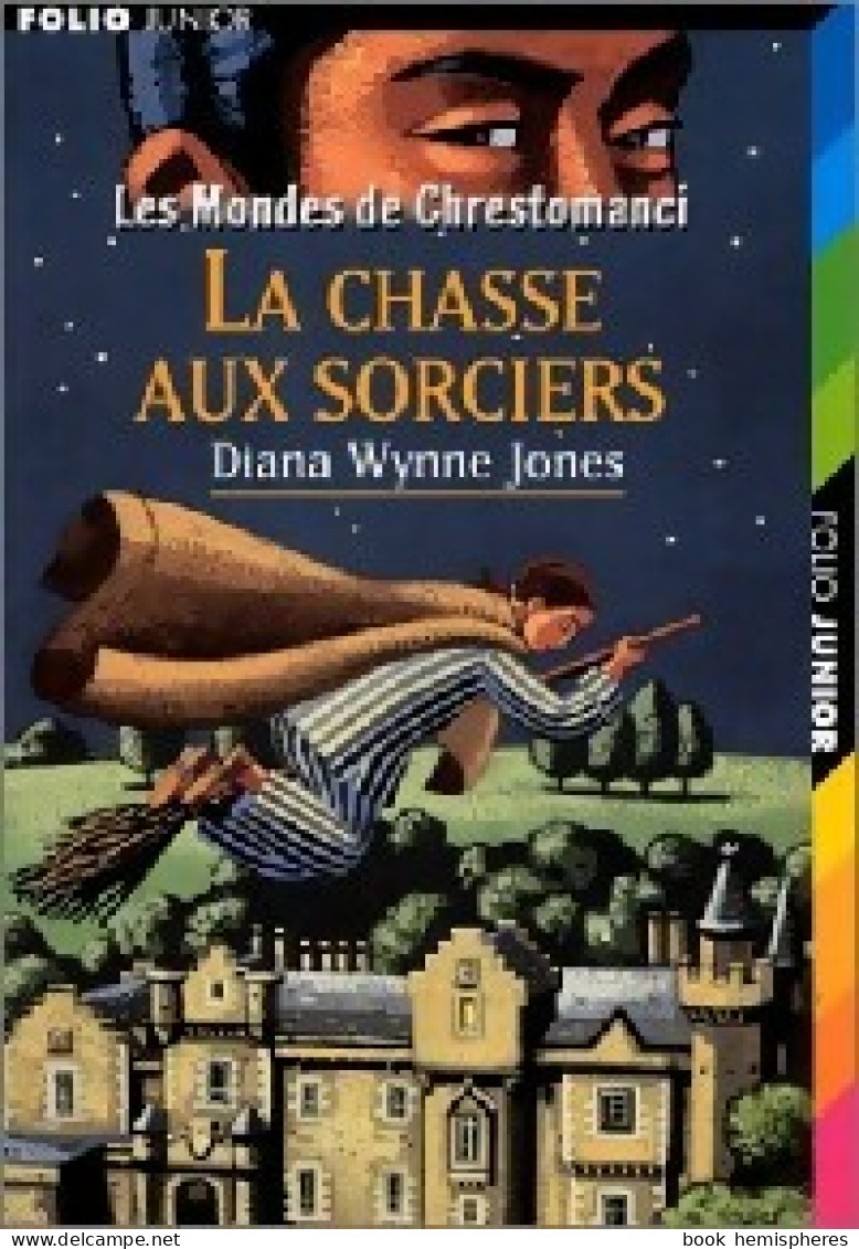 Les Mondes De Chrestomanci Tome IV : La Chasse Aux Sorciers (2001) De Diana Wynne Jones - Andere & Zonder Classificatie