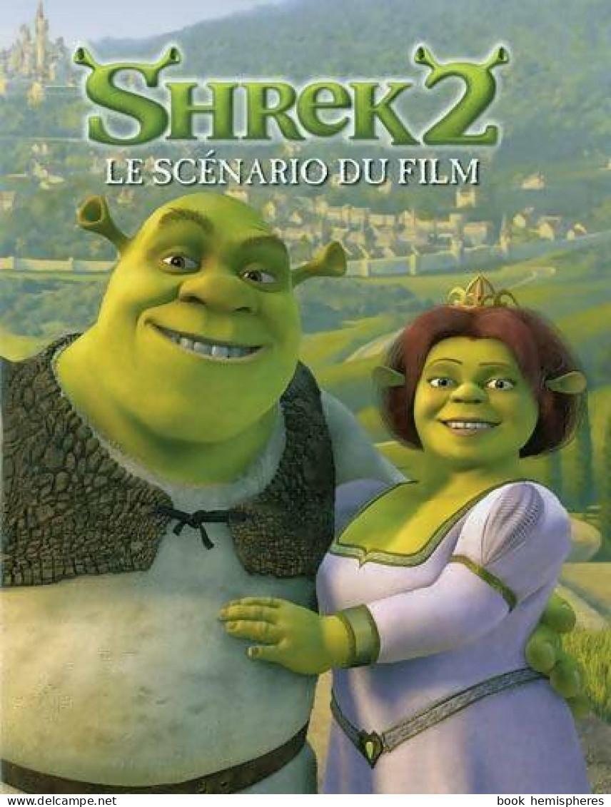 Shrek 2. Le Scénario Du Film (2004) De Tom Mason - Cinéma / TV