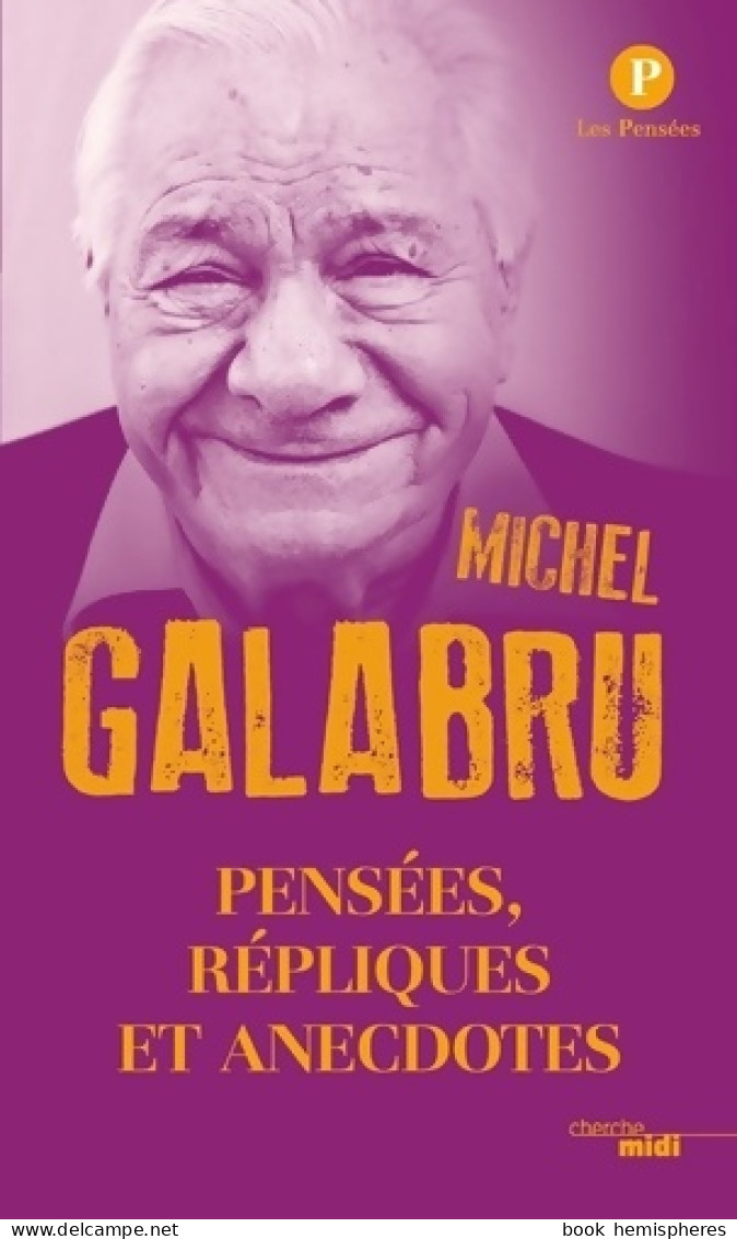 Pensées Répliques Et Anecdotes (2016) De Michel Galabru - Kino/TV