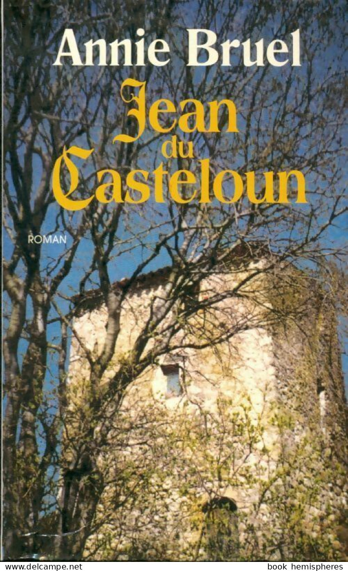 Jean De Casteloun (2002) De Annie Bruel - Storici