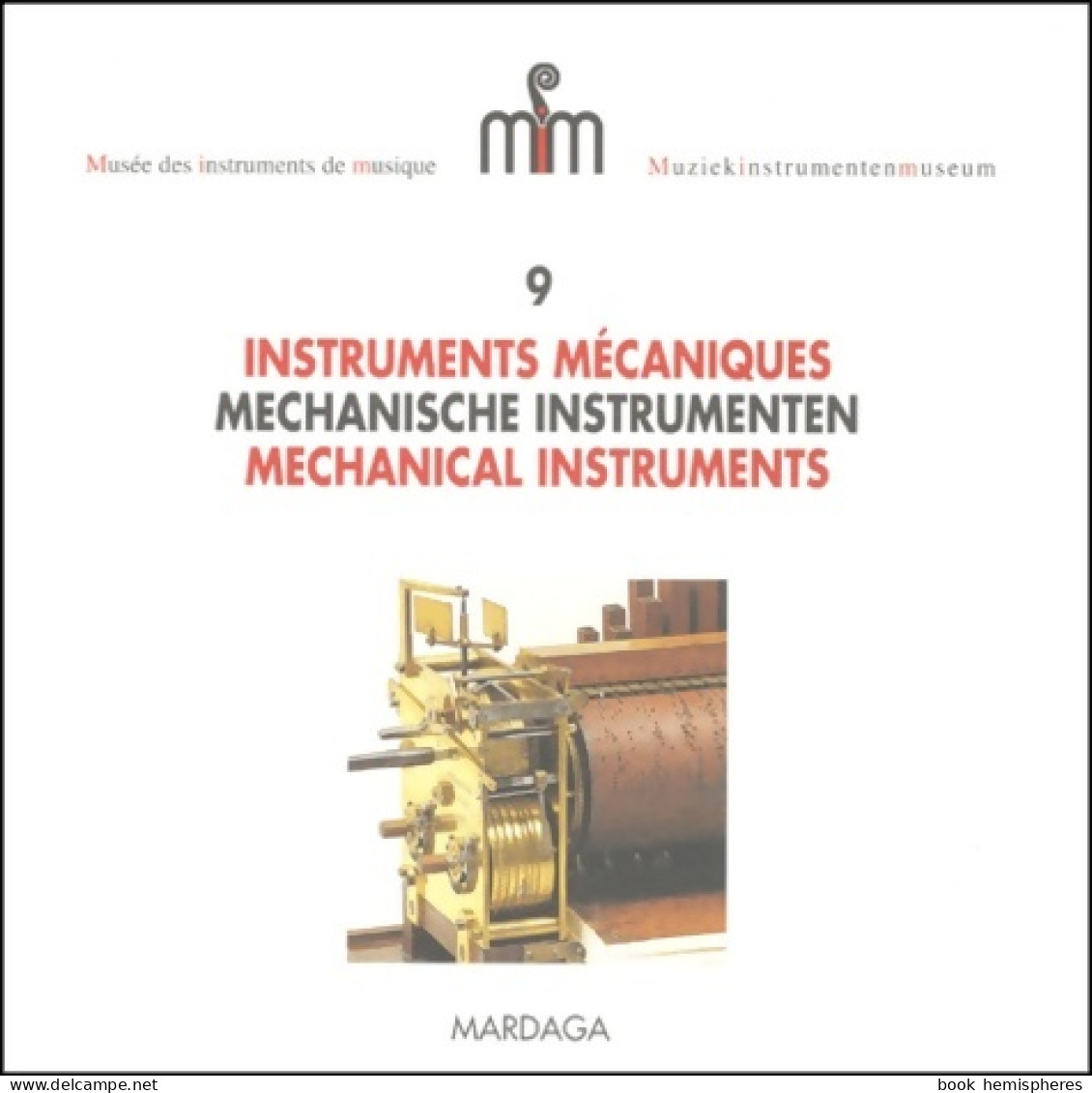 Musée Des Instruments De Musique Numéro 9 : Instruments Mécaniques (2001) De Isabelle Deleuse - Musique