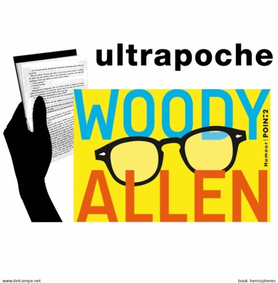 Woody Allen : Dieu Shakespeare Et Moi ; Pour En Finir Une Bonne Fois Pour Toutes Avec La Culture - Humour