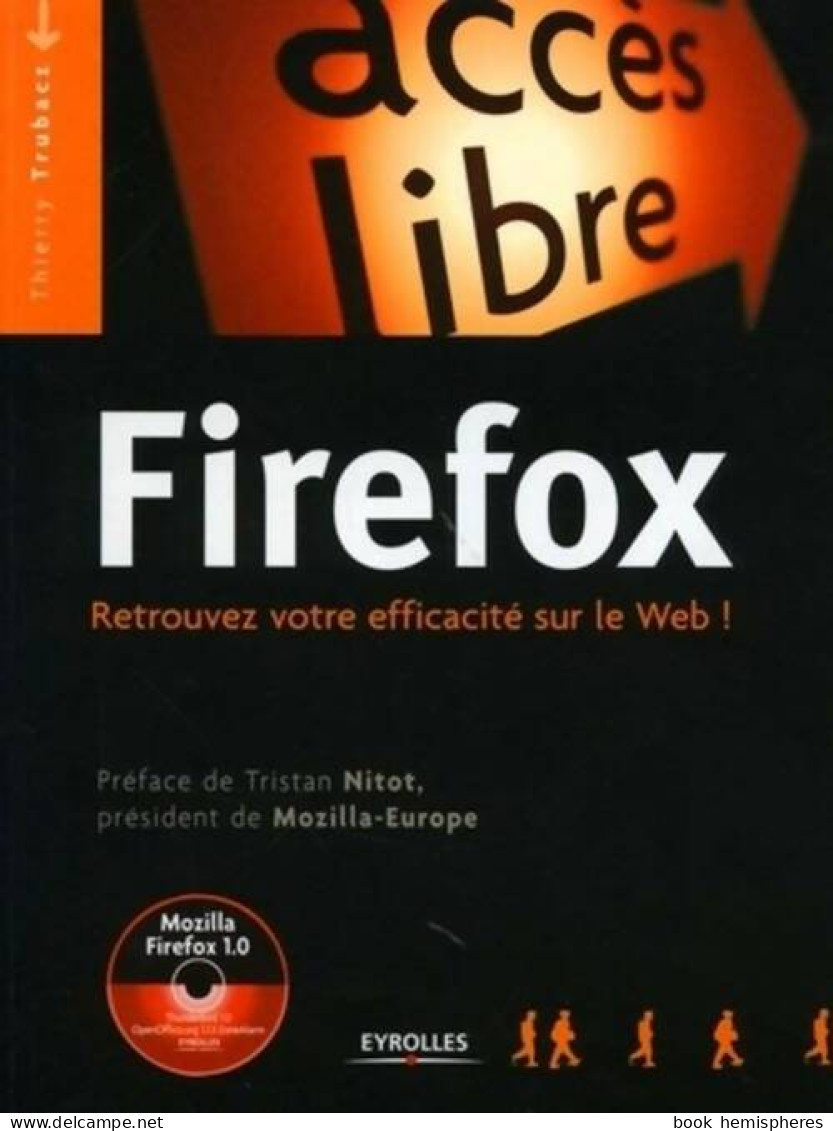 Firefox. Retrouvez Votre Efficacité Sur Le Web ! Avec 1 CD Rom (2005) De Trubacz T. - Informática