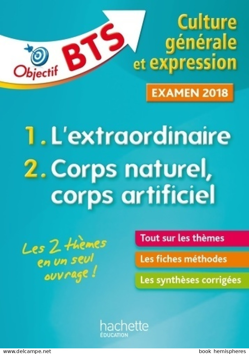 Objectif BTS Culture Générale Et Expression Examen 2018 (2017) De Catherine Duffau - 18 Ans Et Plus