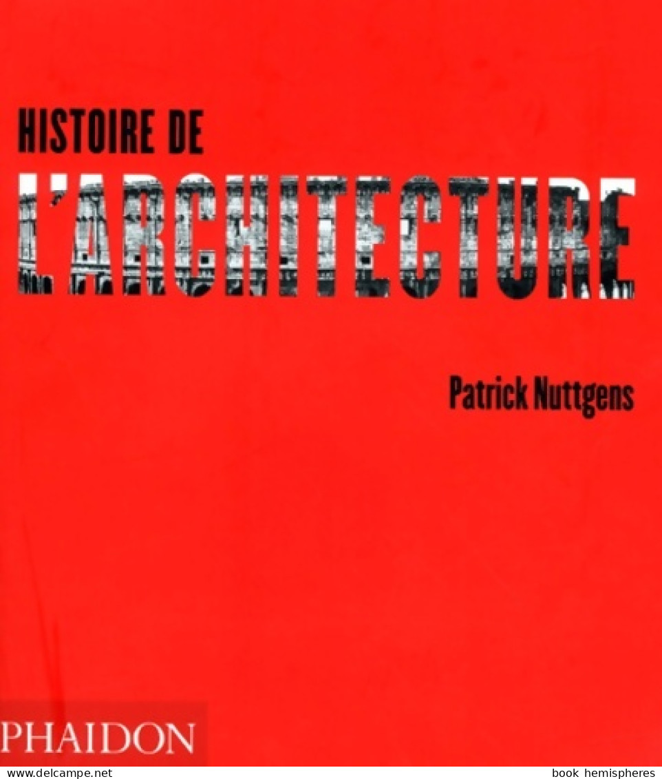 Histoire De L'Architecture (2002) De Patrick Nuttgens - Art