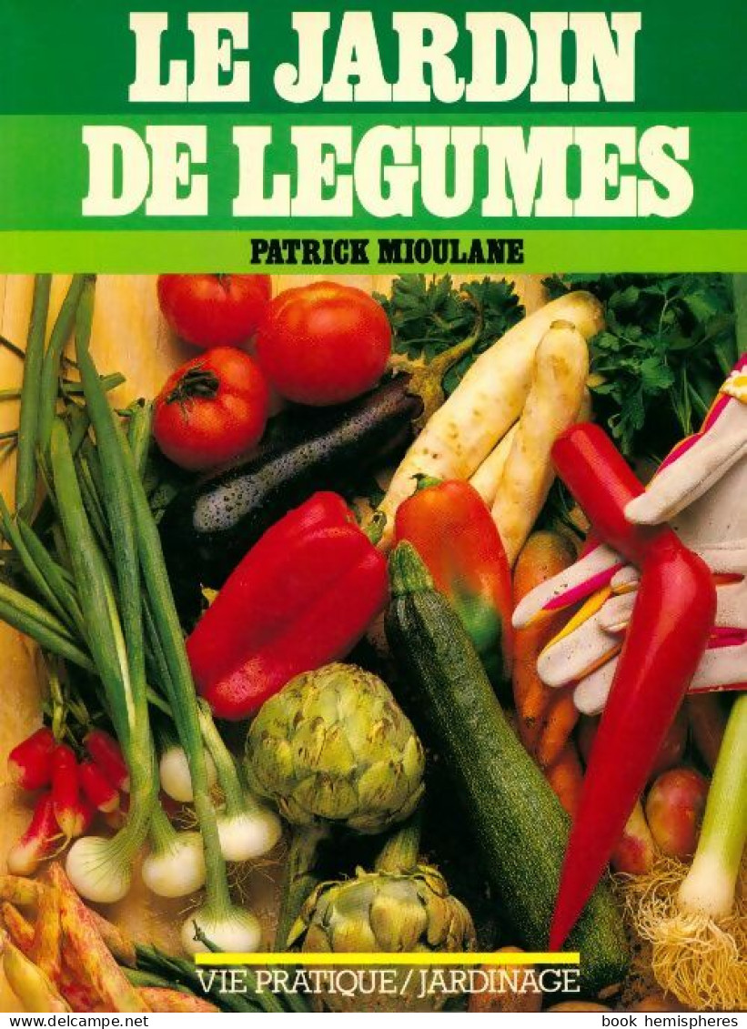 Le Jardin De Légumes (1982) De Patrick Mioulane - Garden