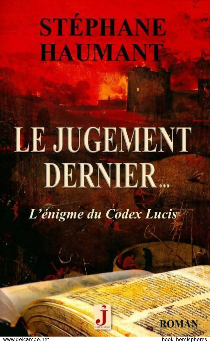 Le Jugement Dernier... L'énigme Du Codex Lucis (2019) De Stéphane Haumant - Storici