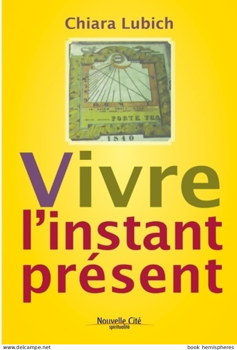 Vivre L'instant Présent (2002) De Chiara Lubich - Art