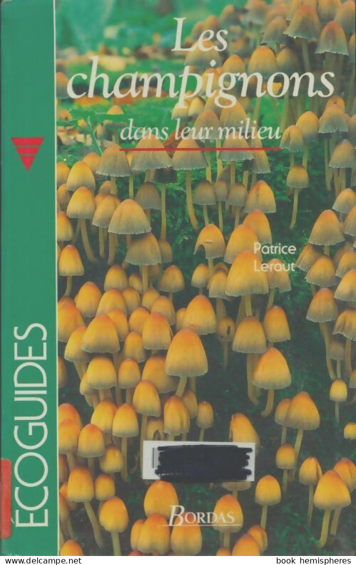 Les Champignons Dans Leur Milieu (1993) De Patrice Leraut - Dieren