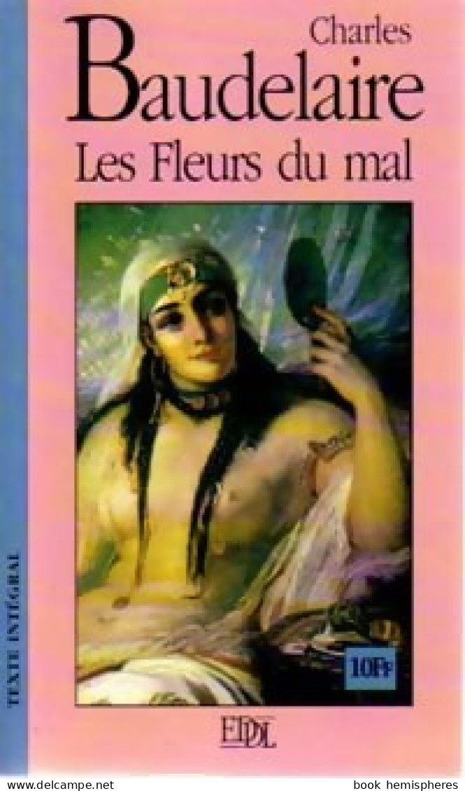 Les Fleurs Du Mal (1996) De Charles Baudelaire - Sonstige & Ohne Zuordnung