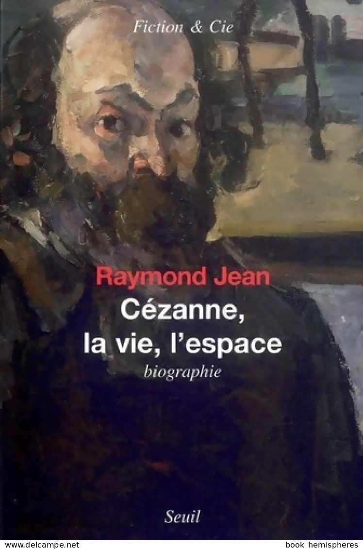 Cézanne La Vie L'Espace (1986) De Raymond Jean - Art