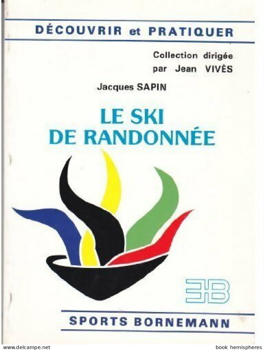 Le Ski De Randonnée (1990) De Jacques Sapin - Sport