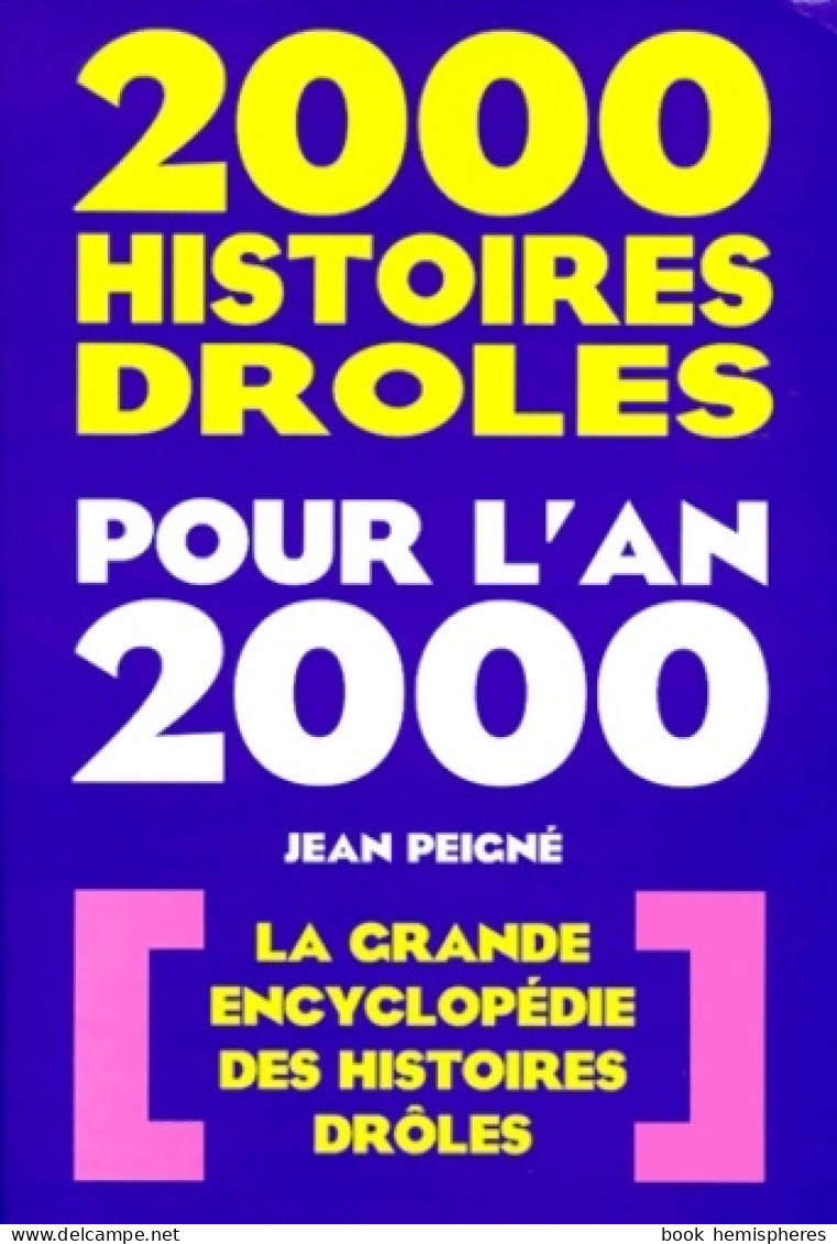 2000 Histoires Drôles Pour L'an 2000 (1999) De Jean Peigné - Humour