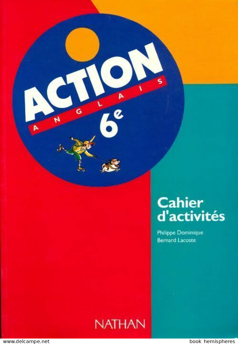 Action Anglais 6e. Cahier D'activités (1994) De Lacoste Dominique - 6-12 Ans