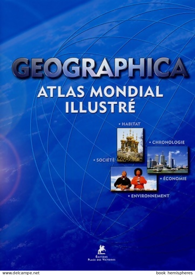 Geographica - Atlas Mondial Illustré (2005) De Ray Hudson - Cartes/Atlas