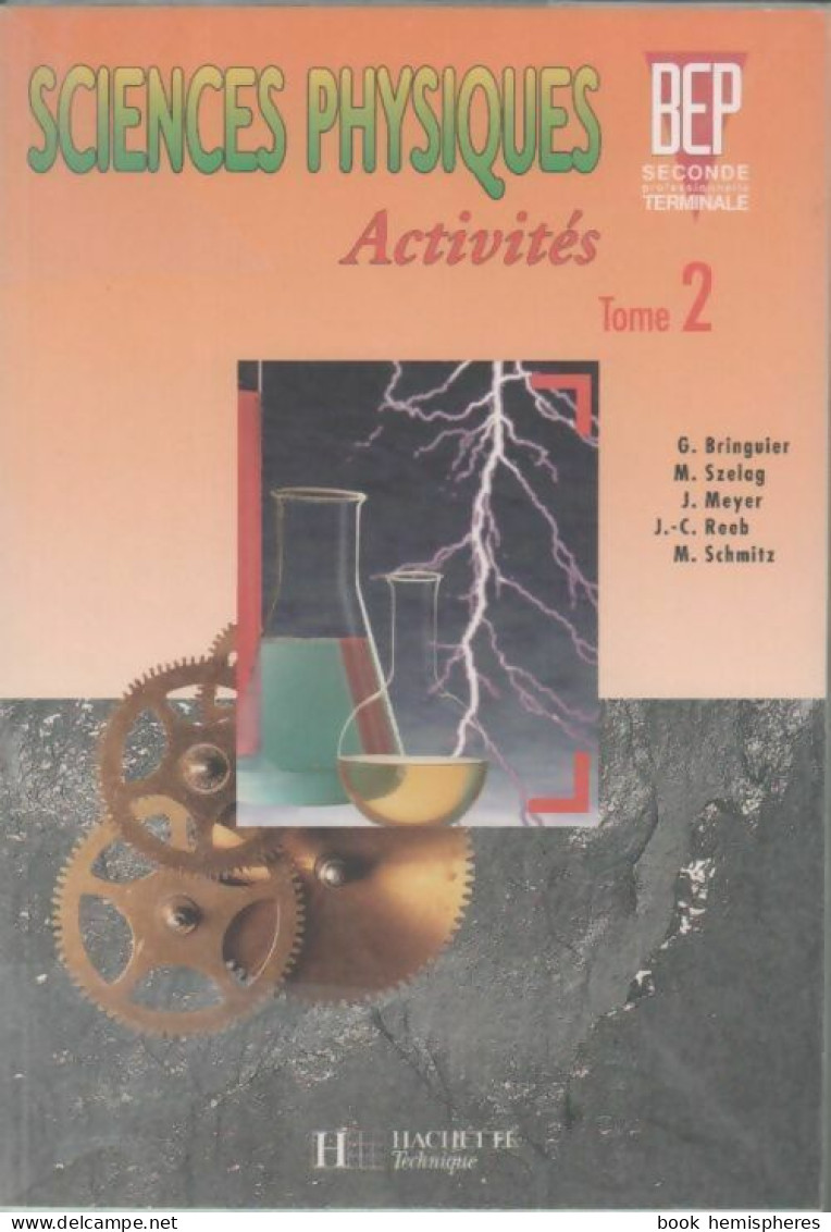 Sciences Physiques Activités Tome II BEP Seconde Professionnelle Terminale (1994) De Georges B - 12-18 Jaar