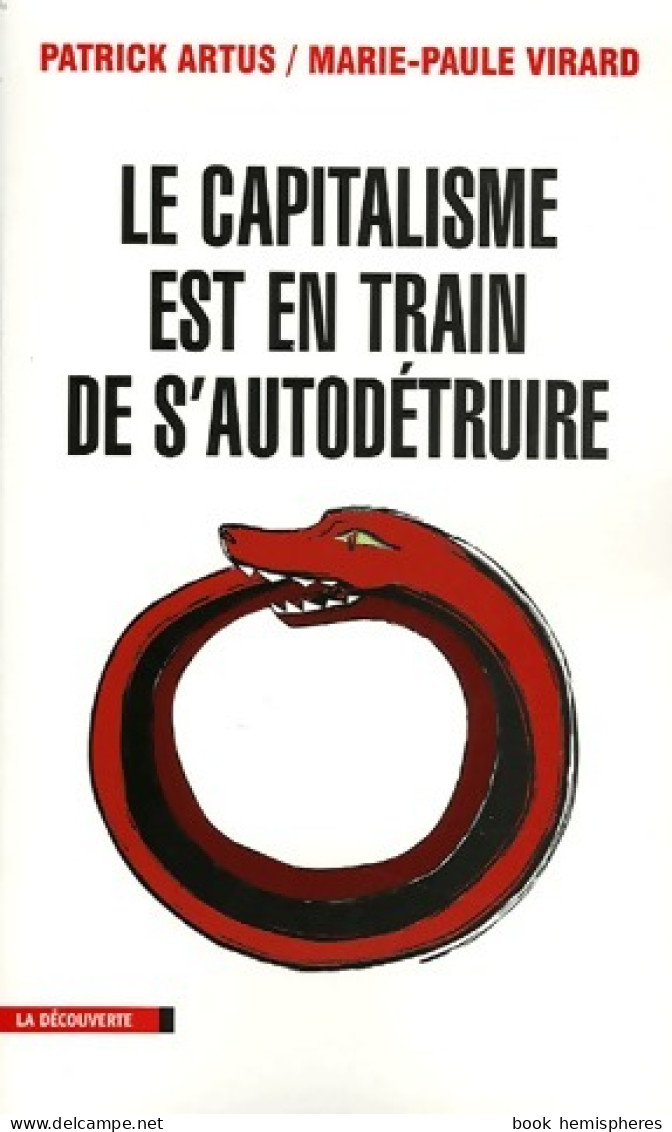 Le Capitalisme Est En Train De S'auto-détruire (2005) De Patrick Virard - Economie